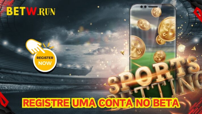 Instruções simples e detalhadas de registro no Betw para novos jogadores